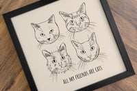 All My Friends Are Cats Art Print