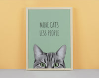 More Cats, Less People Art Print