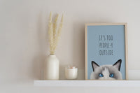 It's Too People-y Cat Art Print