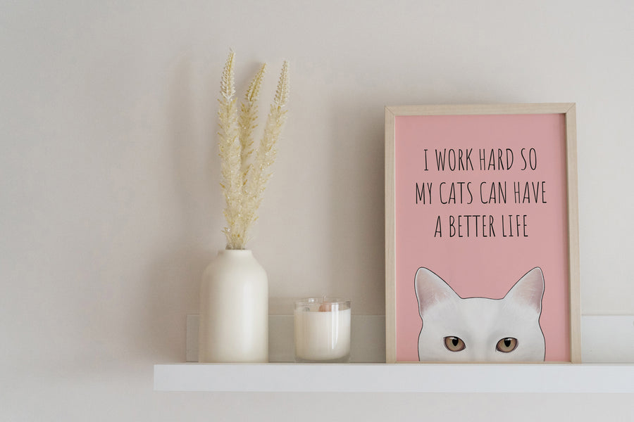 I Work Hard Cats Art Print