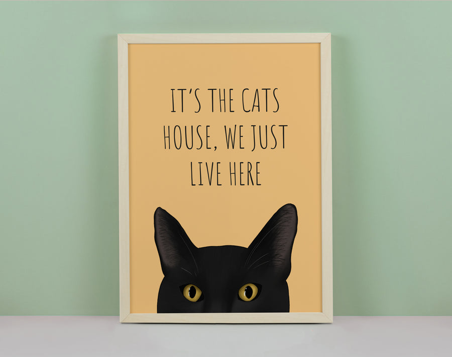 It's The Cats House Print