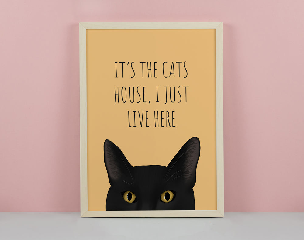 It's The Cats House Print