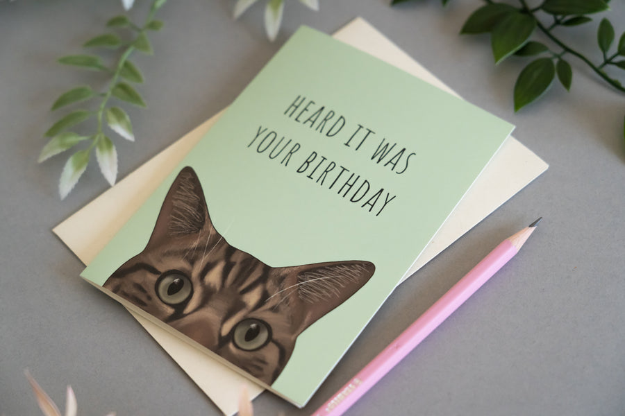 Heard it Was Your Birthday Cat Card