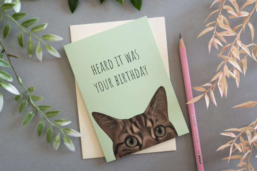 Heard it Was Your Birthday Cat Card