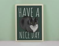 Have a Nice Day Cat Art Print