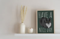 Have a Nice Day Cat Art Print