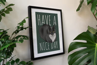 Have a Nice Day Cat Art Print