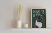 Thanks for Leaving Cat Art Print