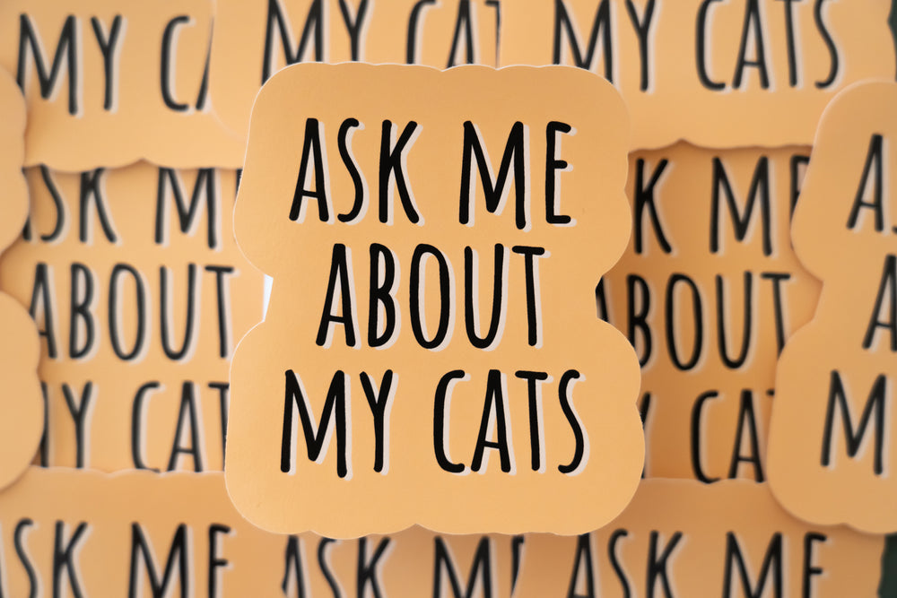 Ask Me About My Cats Sticker