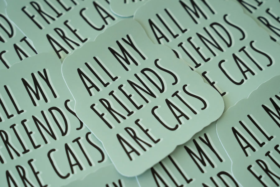 All My Friends Are Cats Sticker