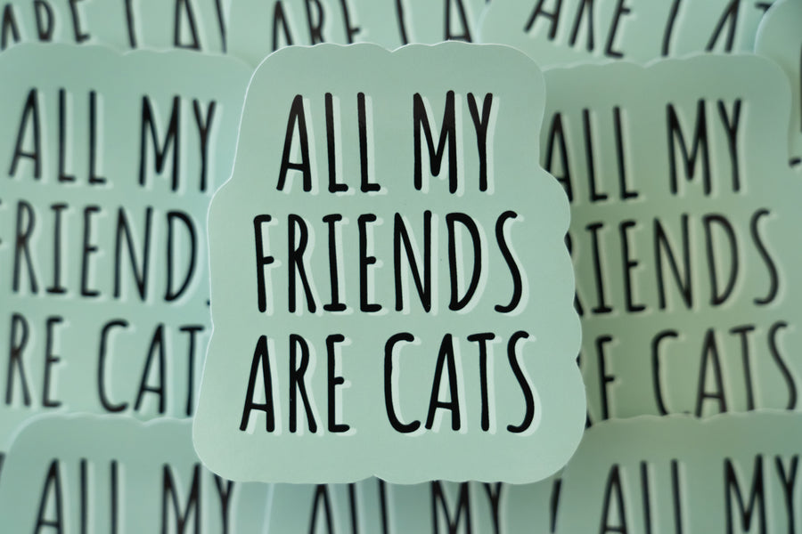 All My Friends Are Cats Sticker