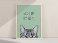 More Cats, Less People Art Print