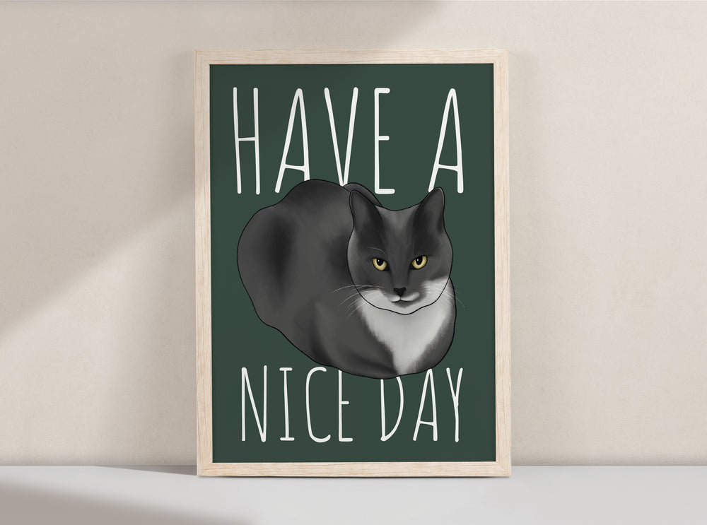 Have a Nice Day Cat Art Print