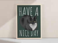Have a Nice Day Cat Art Print