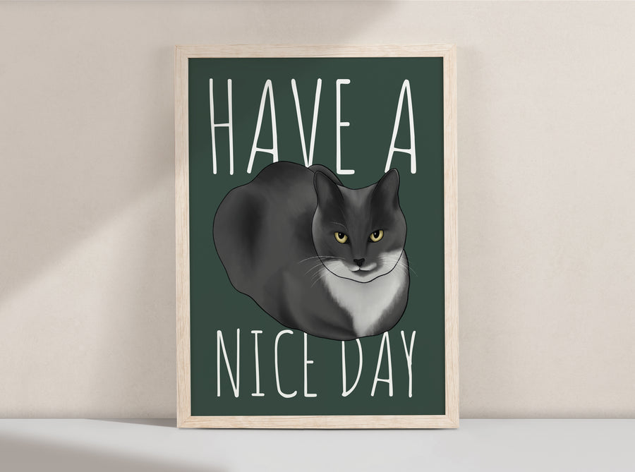 Have a Nice Day Cat Art Print