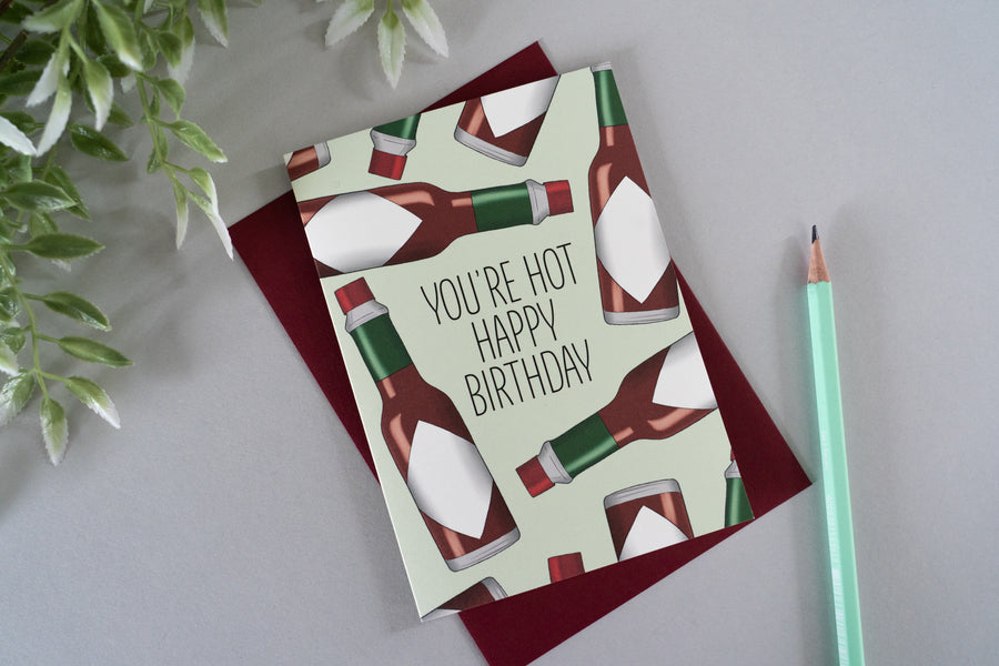 You're Hot Sauce Birthday Card