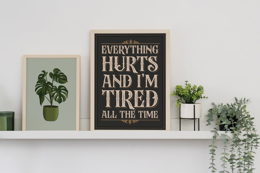 Everything Hurts Vintage Type Print