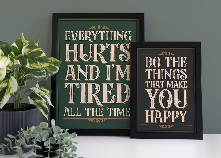 Everything Hurts Vintage Type Print