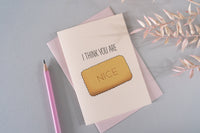 I Think You Are Nice Biscuit Card