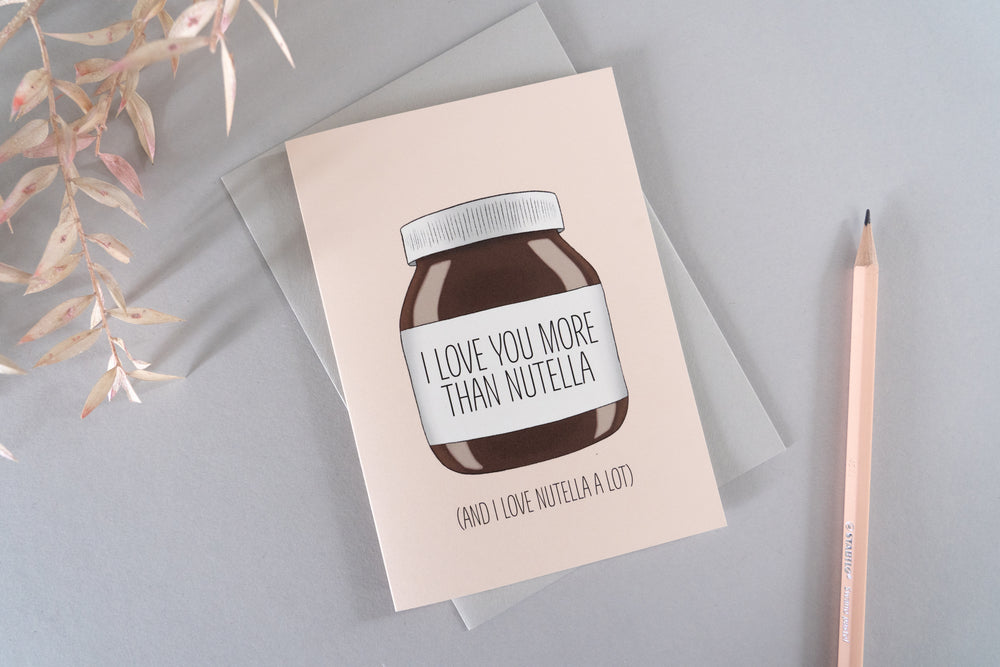 Love You More Than Chocolate Spread Card