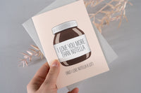 Love You More Than Chocolate Spread Card