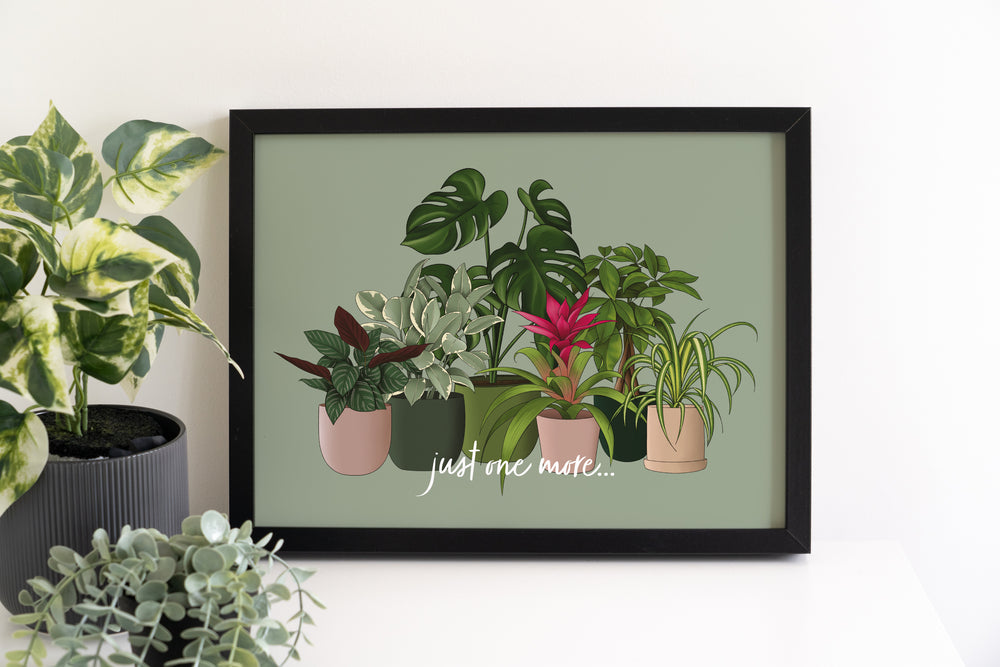 Just One More Houseplants Print