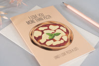 Love You More Than Pizza Card