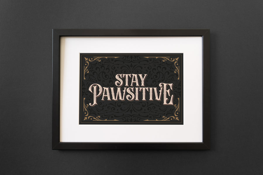 Stay Pawsitive Vintage Type Print